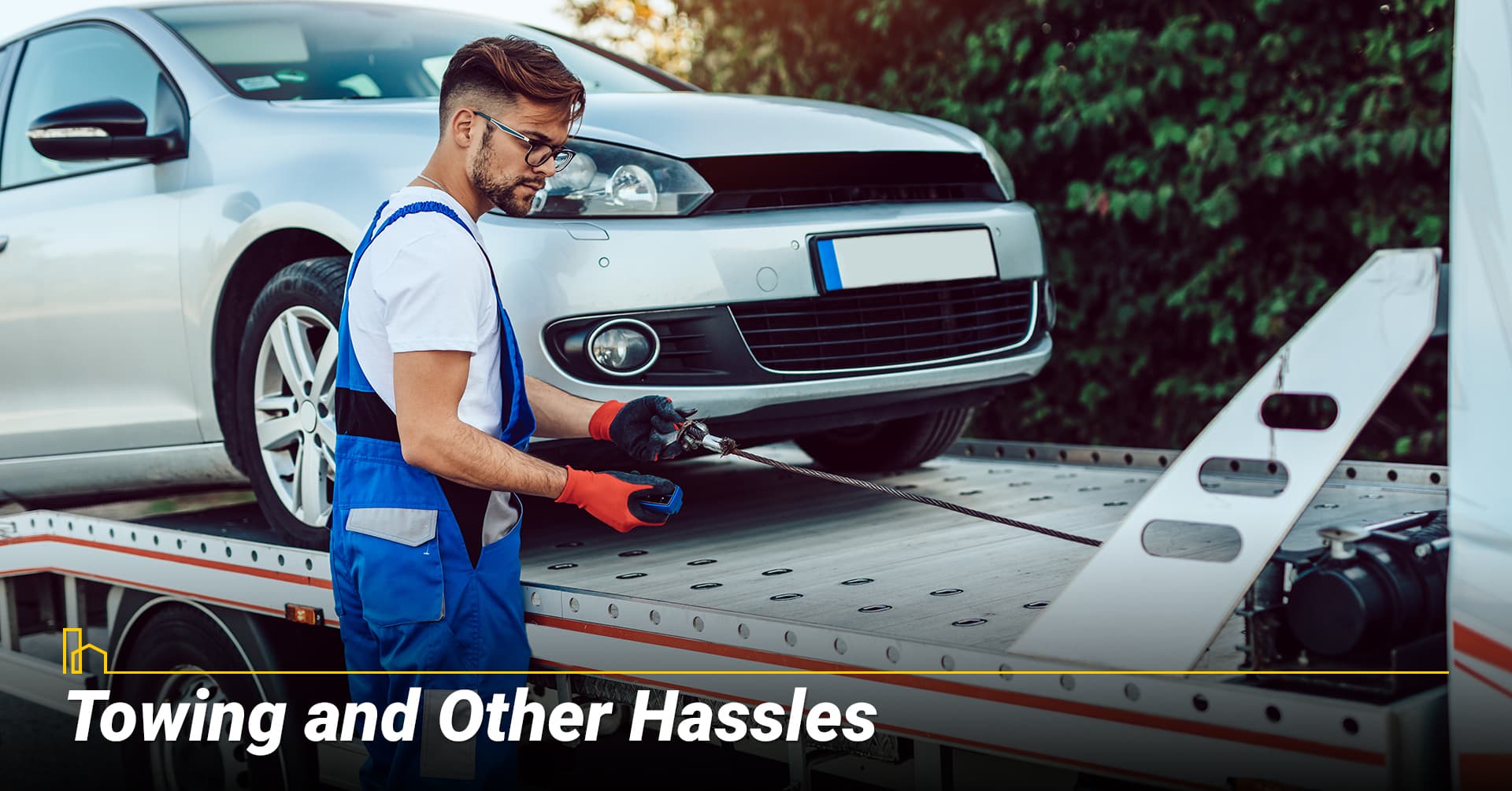 Towing and Other Hassles Towing and Other Hassles