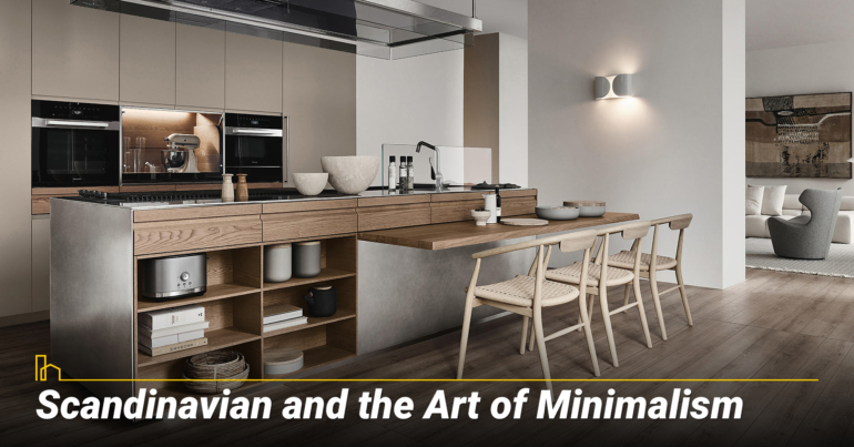 Scandinavian and the Art of Minimalism Scandinavian and the Art of Minimalism