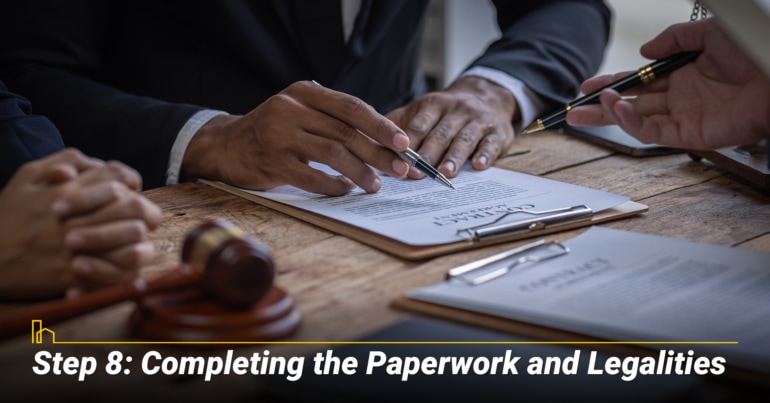 Step 8: Completing the Paperwork and Legalities
