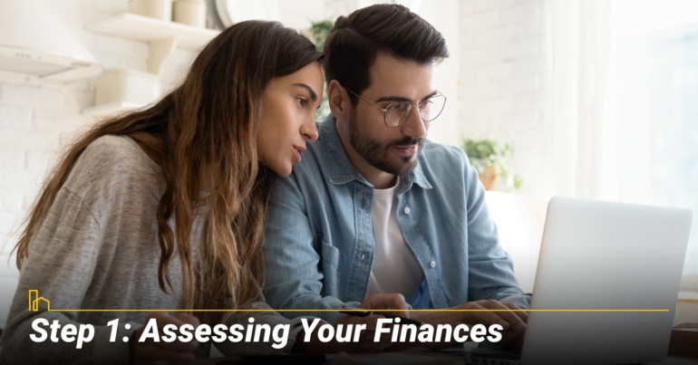 Step 1: Assessing Your Finances