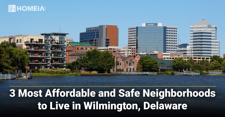 3 Most Affordable and Safe Neighborhoods to Live in Wilmington, Delaware