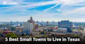 5 Best Small Towns to Live in Texas